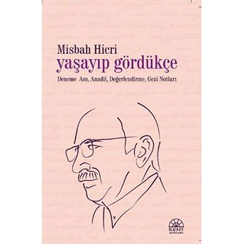 Yaşayıp Gördükçe Misbah Hicri