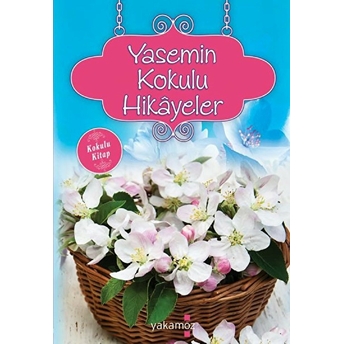 Yasemin Kokulu Hikayeler (Kokulu Kitap) Ender H. Derince