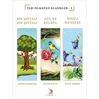 Yaşı Olmayan Klasikler 2 - Bir Şeftali Bin Şeftali - Gül Ve Bülbül - Hırslı Menekşe Oscar Wilde