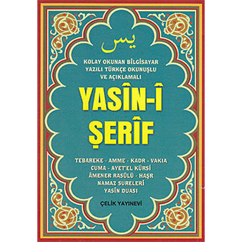 Yasin-I Şerif (Çanta Boy, Bilgisayar Yazılı, Türkçe Okunuşlu Ve Açıklamalı) Kolektif