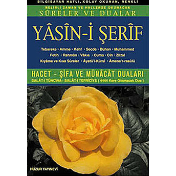 Yasin-I Şerif (Kod: 007) Belirli Zaman Ve Hallerde Okunacak Sureler Ve Dualar