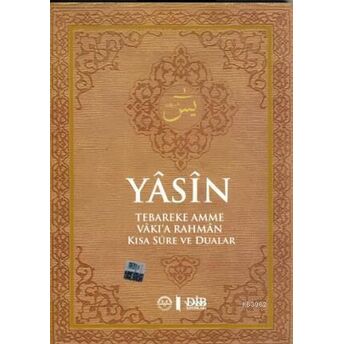 Yasin - Küçük Boy (Tebareke-Amme-Vakıa-Rahman Kısa Sure Ve Dualar) Kolektif