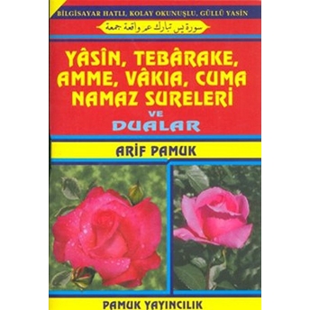 Yasin, Tebarake, Amme, Vakıa, Cuma, Namaz Sureleri Ve Dualar (Cep Boy) (Yas-050)-Kolektif