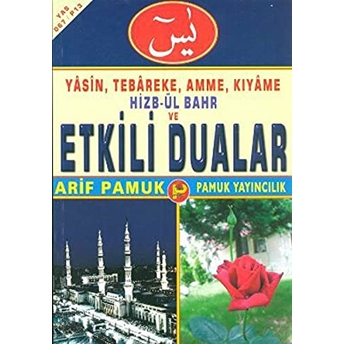 Yasin, Tebareke, Amme, Kıyame Hizb-Ül Bahr Ve Etkili Dualar (Yas-067/P13) Arif Pamuk