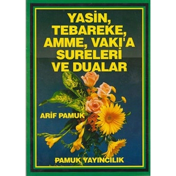 Yasin-Tebareke-Amme Namaz Süreleri Ve Dualar Rahle Boy (Yas-029) Arif Pamuk