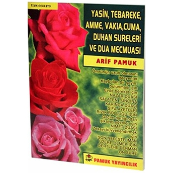 Yasin, Tebareke, Amme, Vakıa, Cuma, Duhan Sureleri Ve Dua Mecmuası (Yas-033) Arif Pamuk