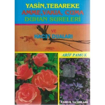 Yasin Tebareke Amme Vakıa Cuma Duhan Sureleri Ve Hacet Duaları Arif Pamuk