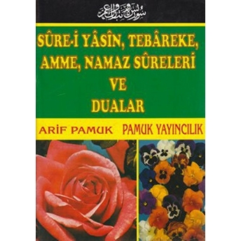 Yasin Tebareke, Amme, Vakıa, Cuma, Namaz Sureleri Ve Dualar (Yas-043) Arif Pamuk