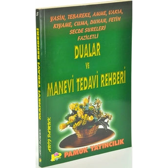 Yasin, Tebareke, Amme, Vakıa, Kıyame, Cuma, Duhan, Fetih, Secde Sureleri Faziletli Dualar Ve Manevi Tedavi Rehberi (Yasin-001) Arif Pamuk