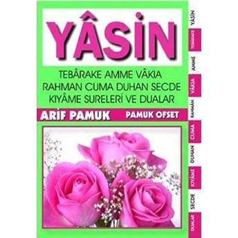 Yasin, Tebareke, Amme, Vakıa, Rahman, Cuma, Duhan, Secde, Kıyame, Sureleri Ve Dualar (Yas-005 / P10) Arif Pamuk