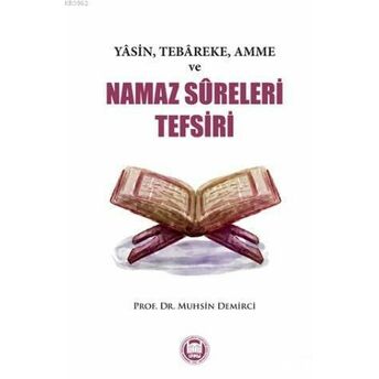 Yasin, Tebareke, Amme Ve Namaz Sureleri Tefsiri Muhsin Demirci