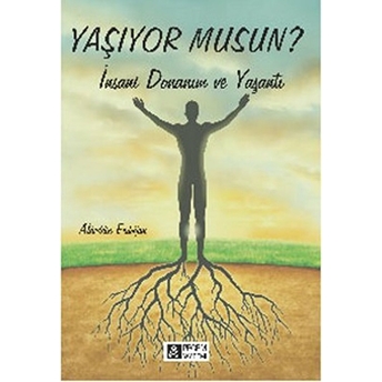 Yaşıyor Musun? Insani Donanım Ve Yaşantı