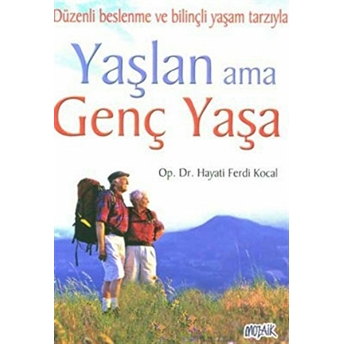 Yaşlan Ama Genç Yaşa Hayati Ferdi Kocal