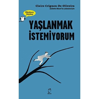 Yaşlanmak Istemiyorum - Düşünen Baykuş