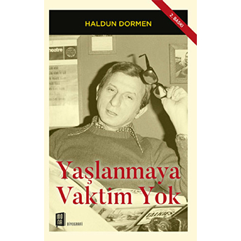 Yaşlanmaya Vaktim Yok Haldun Dormen