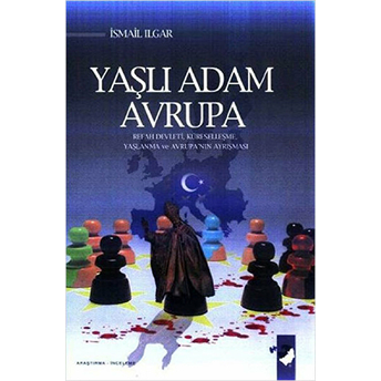 Yaşlı Adam Avrupa Ismail Ilgar