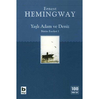 Yaşlı Adam Ve Deniz Bütün Eserleri 1 Ernest Hemingway