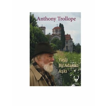 Yaşlı Bir Adamın Aşkı Anthony Trollope