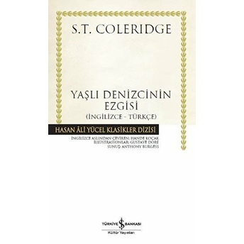 Yaşlı Denizcinin Ezgisi-Ingilizce Türkçe - Hasan Ali Yücel Klasikleri (Ciltli) Samuel Taylor Coleridge