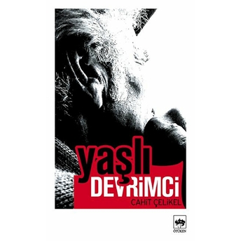 Yaşlı Devrimci Cahit Çelikel