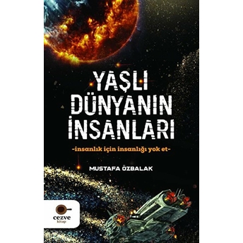 Yaşlı Dünyanın Insanları Mustafa Özbalak