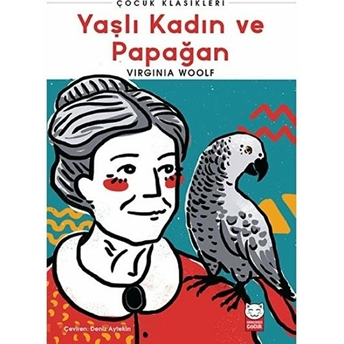 Yaşlı Kadın Ve Papağan Virginia Woolf