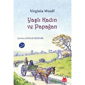 Yaşlı Kadın Ve Papağan Virginia Woolf