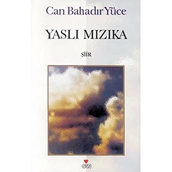 Yaslı Mızıka Can Bahadır Yüce