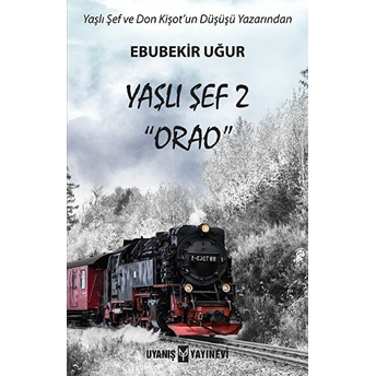 Yaşlı Şef 2 - Orao Ebubekir Uğur