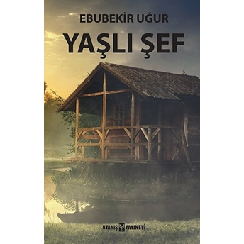 Yaşlı Şef Ebubekir Uğur