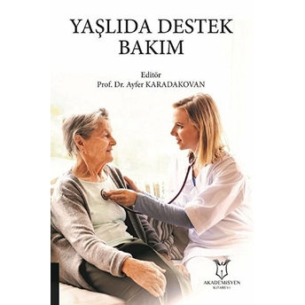 Yaşlıda Destek Bakım - Ayfer Karadakovan