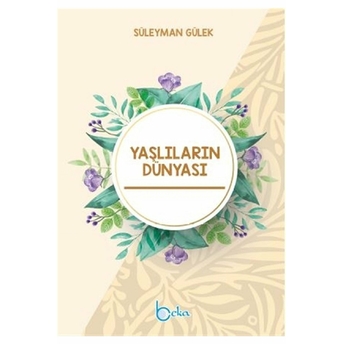 Yaşlıların Dünyası Süleyman Gülek