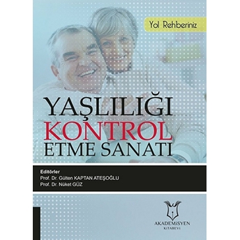 Yaşlılığı Kontrol Etme Sanatı