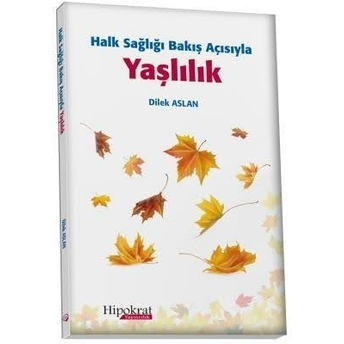 Yaşlılık Dilek Aslan