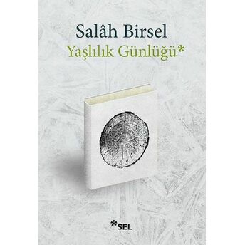 Yaşlılık Günlüğü Salah Birsel