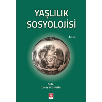 Yaşlılık Sosyolojisi Deniz Say Şahin