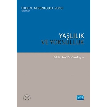 Yaşlılık Ve Yoksulluk - Ayşe Dericioğulları Ergun