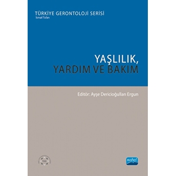 Yaşlılık, Yardım Ve Bakım - Ahmet H. Dinçoğlu