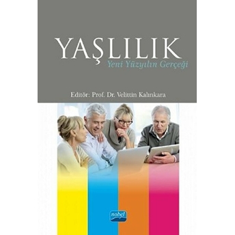 Yaşlılık - Yeni Yüzyılın Gerçeği