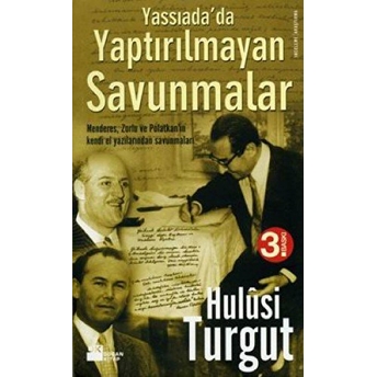 Yassıada’da Yaptırılmayan Savunmalar Hulusi Turgut