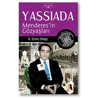 Yassıada - Menderesin Gözyaşları H. Emre Oktay