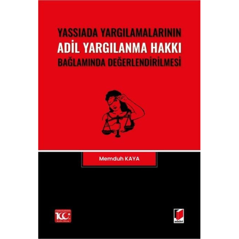 Yassıada Yargılamalarının Adil Yargılanma Hakkı Bağlamında Değerlendirilmesi Memduh Kaya