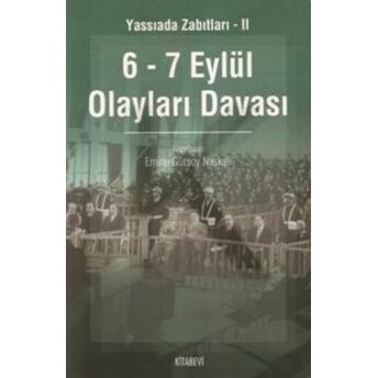 Yassıada Zabıtları 2 / 6 - 7 Eylül Olayları Davası Emine Gürsoy Naskali