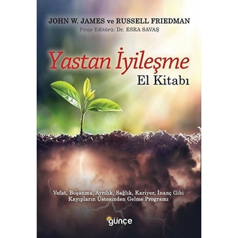 Yastan Iyileşme El Kitabı John W. James-Russell Friedman