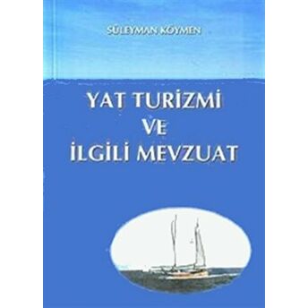 Yat Turizmi Ve Ilgili Mevzuat Süleyman Köymen