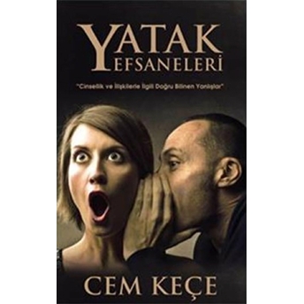 Yatak Efsaneleri A. Cem Keçe