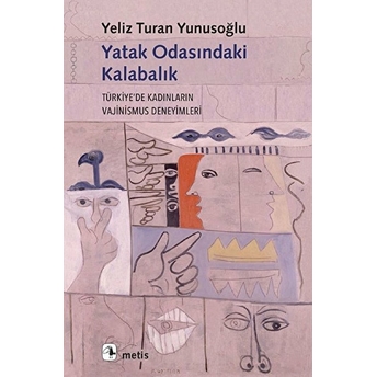 Yatak Odasındaki Kalabalık Yeliz Turan Yunusoğlu