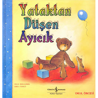 Yataktan Düşen Ayıcık Julia Donaldson