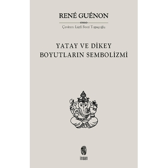 Yatay Ve Dikey Boyutların Sembolizmi Rene Guenon