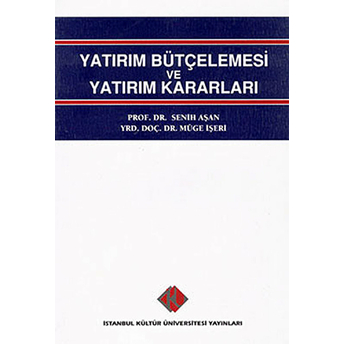 Yatırım Bütçelemesi Ve Yatırım Kararları Müge Işeri